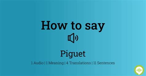 how to pronounce piguet.